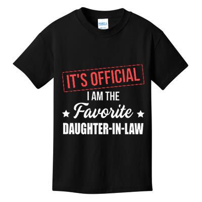 It's O.fficial I'm The Favorite Daughter in law Kids T-Shirt