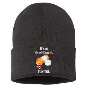 ItS Ok IM On 500mg Of Fukitol Funny Sarcasm Sustainable Knit Beanie