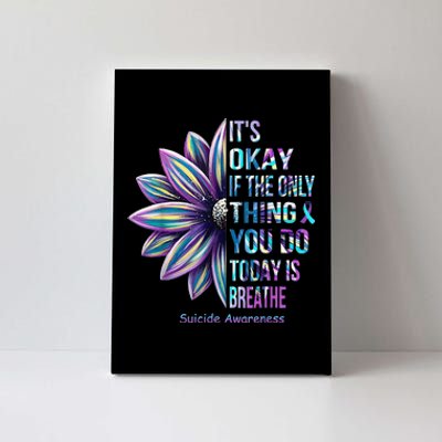 Its Okay If The Only Thing You DO Today Is Breathe Canvas