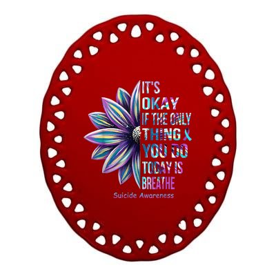 Its Okay If The Only Thing You DO Today Is Breathe Ceramic Oval Ornament