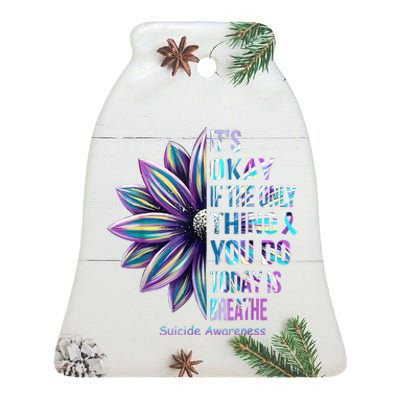 Its Okay If The Only Thing You DO Today Is Breathe Ceramic Bell Ornament