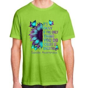 Its Okay If The Only Thing You Do Today Is Breathe Adult ChromaSoft Performance T-Shirt