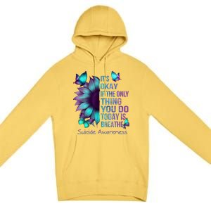 Its Okay If The Only Thing You Do Today Is Breathe Premium Pullover Hoodie