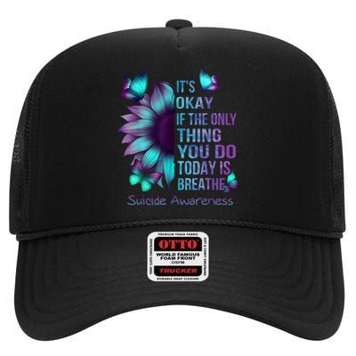 Its Okay If The Only Thing You Do Today Is Breathe High Crown Mesh Back Trucker Hat