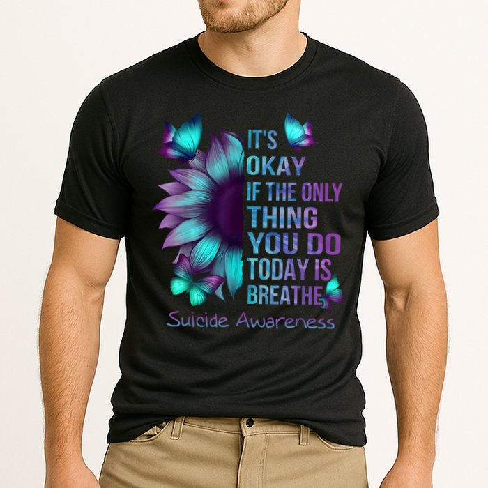 Its Okay If The Only Thing You Do Today Is Breathe Performance Shirt