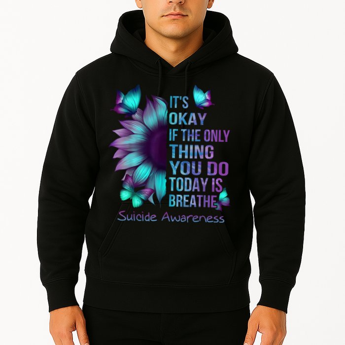 Its Okay If The Only Thing You Do Today Is Breathe Hoodie