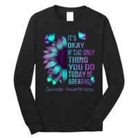 Its Okay If The Only Thing You Do Today Is Breathe Long Sleeve Shirt