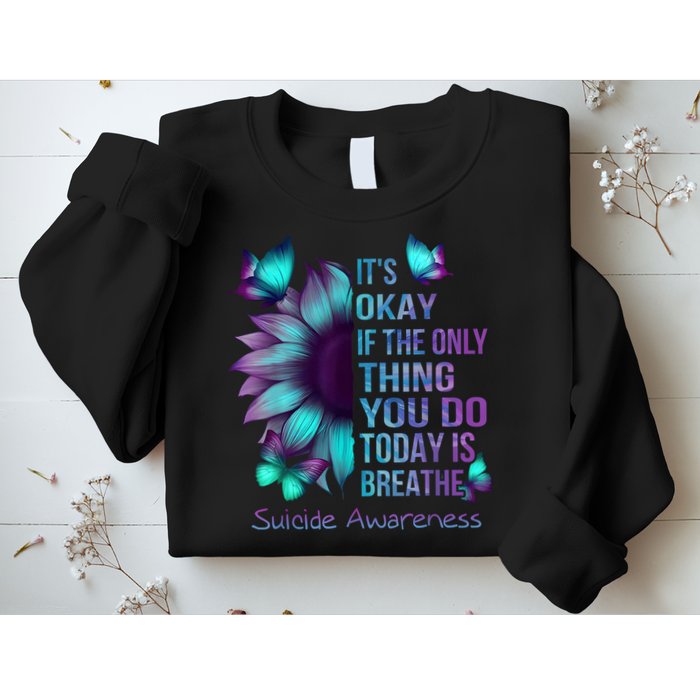 Its Okay If The Only Thing You Do Today Is Breathe Sweatshirt