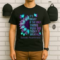 Its Okay If The Only Thing You Do Today Is Breathe T-Shirt