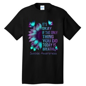 Its Okay If The Only Thing You Do Today Is Breathe Tall T-Shirt