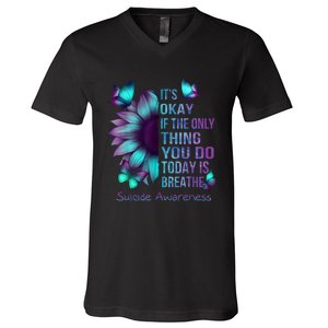 Its Okay If The Only Thing You Do Today Is Breathe V-Neck T-Shirt