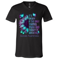 Its Okay If The Only Thing You Do Today Is Breathe V-Neck T-Shirt