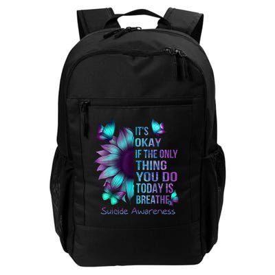 Its Okay If The Only Thing You Do Today Is Breathe Backpack