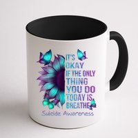Its Okay If The Only Thing You Do Today Is Breathe Mug
