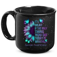 Its Okay If The Only Thing You Do Today Is Breathe 15oz Campfire Ceramic Mug