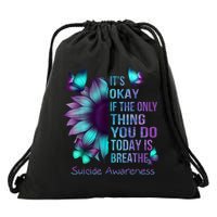 Its Okay If The Only Thing You Do Today Is Breathe Drawstring Bag