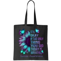 Its Okay If The Only Thing You Do Today Is Breathe Bag