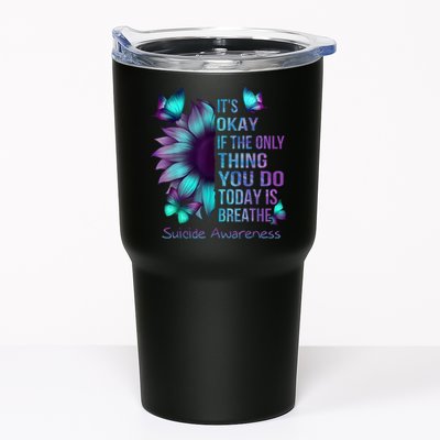 Its Okay If The Only Thing You Do Today Is Breathe Tumbler