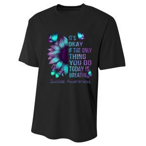 Its Okay If The Only Thing You Do Today Is Breathe Performance Sprint T-Shirt