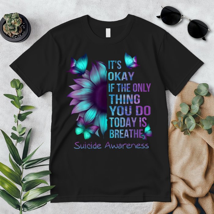 Its Okay If The Only Thing You Do Today Is Breathe Premium T-Shirt