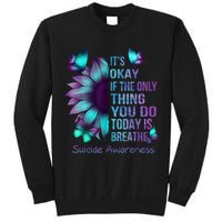 Its Okay If The Only Thing You Do Today Is Breathe Tall Sweatshirt