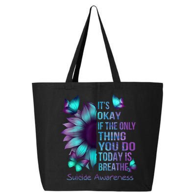 Its Okay If The Only Thing You Do Today Is Breathe 25L Jumbo Tote