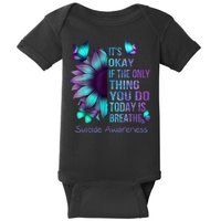 Its Okay If The Only Thing You Do Today Is Breathe Baby Bodysuit