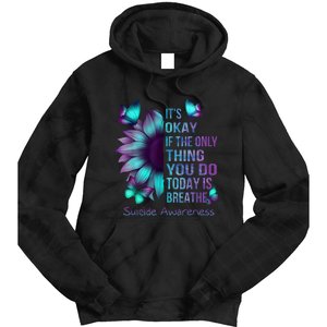 Its Okay If The Only Thing You Do Today Is Breathe Tie Dye Hoodie