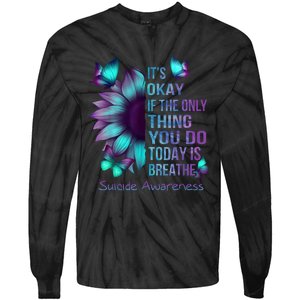 Its Okay If The Only Thing You Do Today Is Breathe Tie-Dye Long Sleeve Shirt