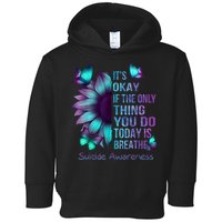 Its Okay If The Only Thing You Do Today Is Breathe Toddler Hoodie