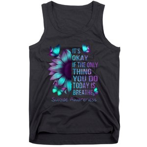 Its Okay If The Only Thing You Do Today Is Breathe Tank Top