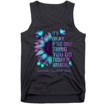 Its Okay If The Only Thing You Do Today Is Breathe Tank Top
