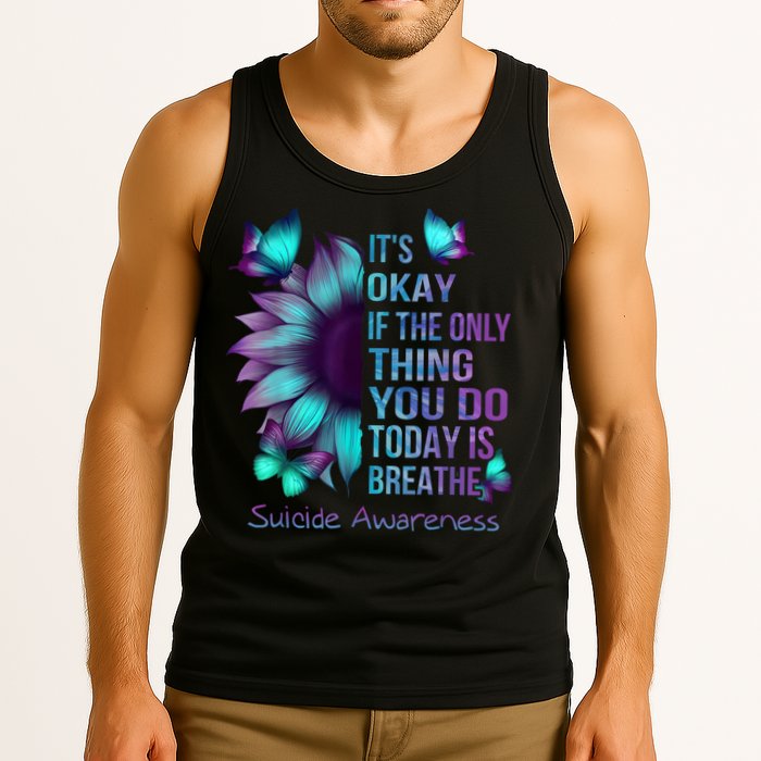 Its Okay If The Only Thing You Do Today Is Breathe Tank Top