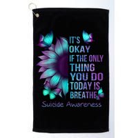 Its Okay If The Only Thing You Do Today Is Breathe Golf Towel