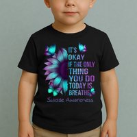 Its Okay If The Only Thing You Do Today Is Breathe Toddler T-Shirt