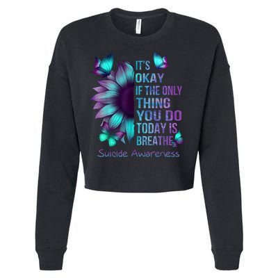 Its Okay If The Only Thing You Do Today Is Breathe Cropped Pullover Crew
