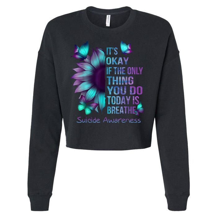 Its Okay If The Only Thing You Do Today Is Breathe Cropped Pullover Crew