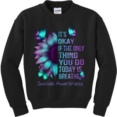 Its Okay If The Only Thing You Do Today Is Breathe Kids Sweatshirt