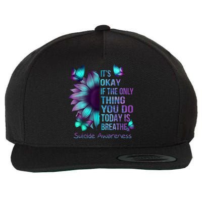 Its Okay If The Only Thing You Do Today Is Breathe Wool Snapback Cap