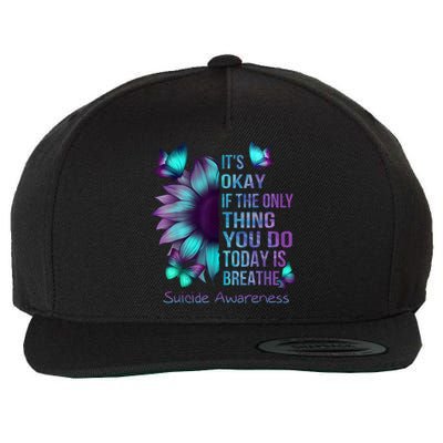 Its Okay If The Only Thing You Do Today Is Breathe Wool Snapback Cap