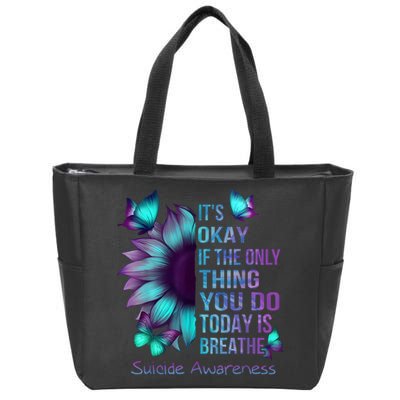 Its Okay If The Only Thing You Do Today Is Breathe Zip Tote Bag
