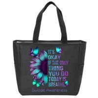 Its Okay If The Only Thing You Do Today Is Breathe Zip Tote Bag