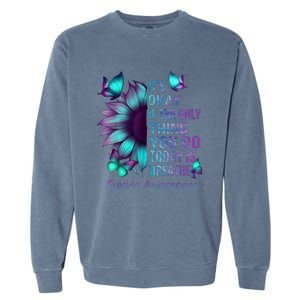 Its Okay If The Only Thing You Do Today Is Breathe Garment-Dyed Sweatshirt