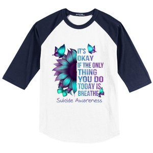 Its Okay If The Only Thing You Do Today Is Breathe Baseball Sleeve Shirt