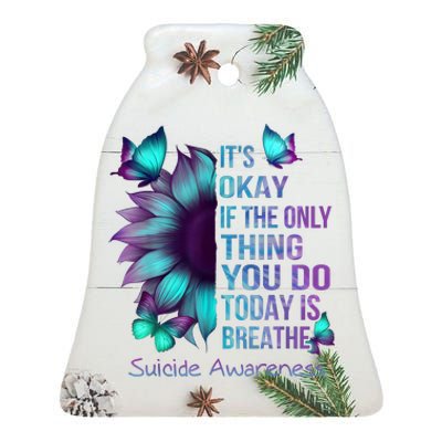 Its Okay If The Only Thing You Do Today Is Breathe Ceramic Bell Ornament