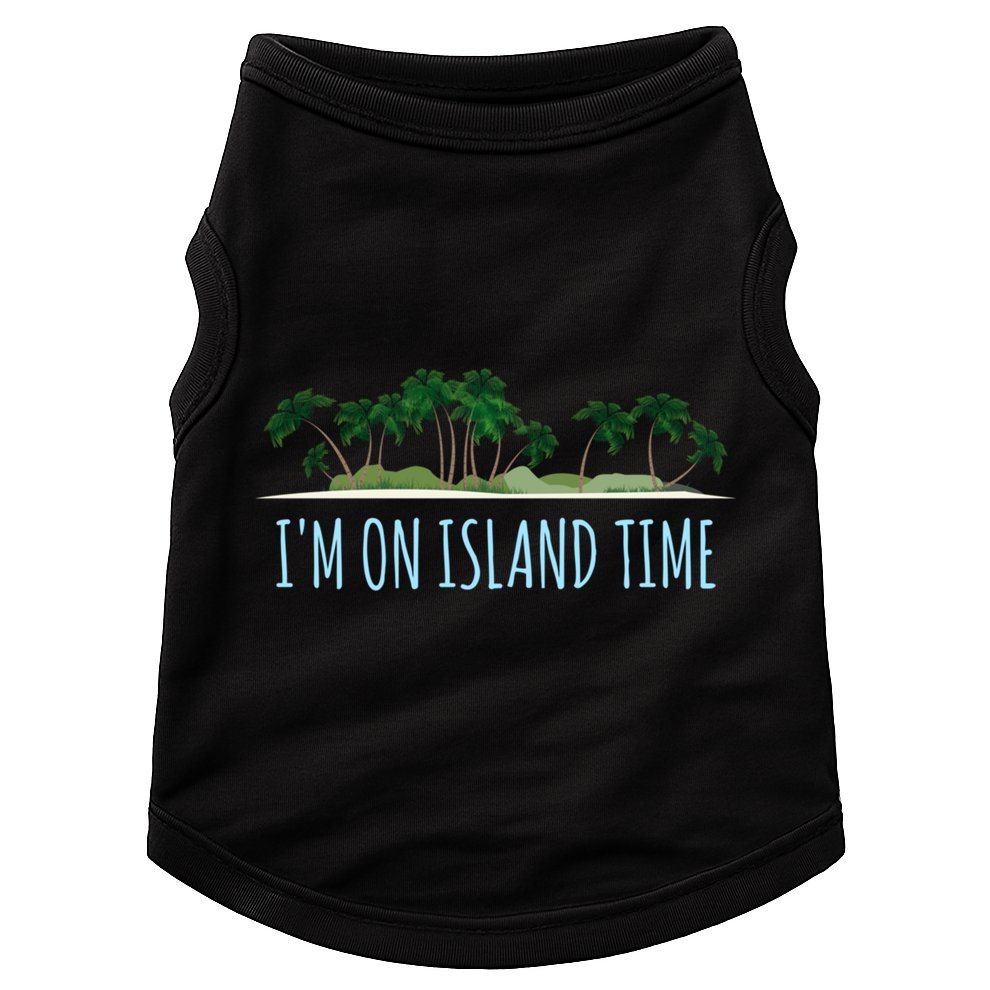 I'm On Island Time Cool Gift Vacation Gift Tropical Beach Tee Funny Gift Doggie Tank