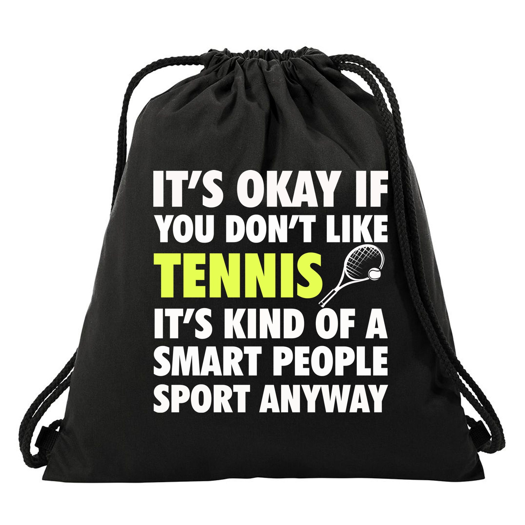 Its Okay If You Dont Like Tennis Gift Funny Tennis Player Coach Gift Drawstring Bag
