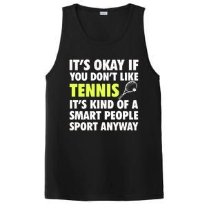 Its Okay If You Dont Like Tennis Gift Funny Tennis Player Coach Gift PosiCharge Competitor Tank