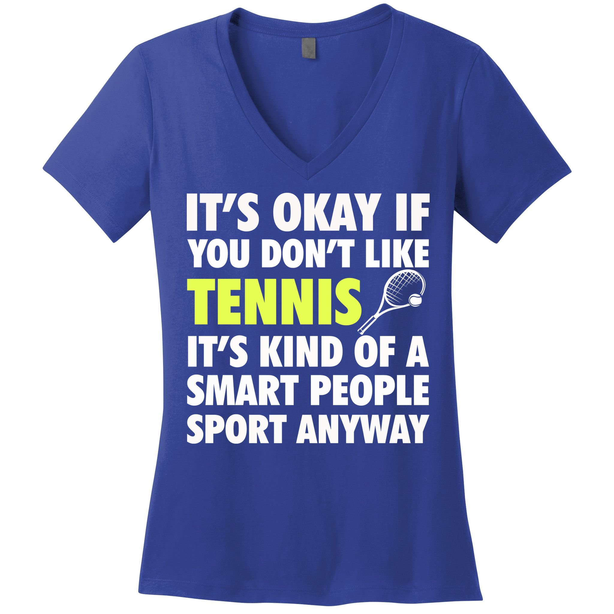 Its Okay If You Dont Like Tennis Gift Funny Tennis Player Coach Gift Women's V-Neck T-Shirt