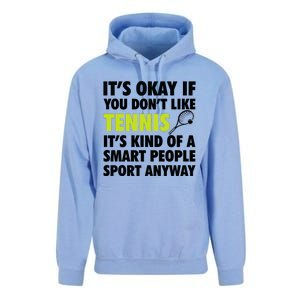 Its Okay If You Dont Like Tennis Gift Funny Tennis Player Coach Gift Unisex Surf Hoodie